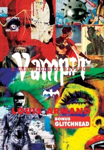 Cover for Louis Armand · Vampyr &amp; Glitchhead (Buch) (2023)