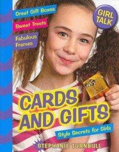 Cards and Gifts: Style Secrets for Girls (Girl Talk) - Stephanie Turnbull - Books - W.B. Saunders Company - 9781770922013 - 2013