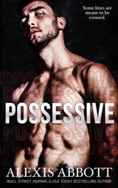 Cover for Alexis Abbott · Possessive - a BDSM Russian Mafia Romance (Buch) (2022)