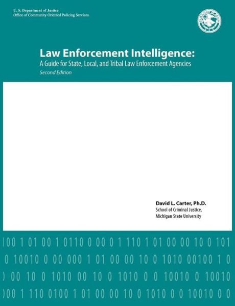 Cover for Carter, David L (Michigan State University) · Law Enforcement Intelligence: A Guide for State, Local, and Tribal Law Enforcement Agencies (Paperback Book) [Second edition] (2009)