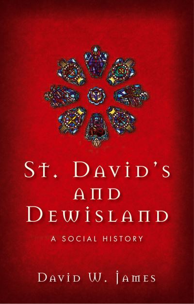 Cover for David James · St David's and Dewisland: A Social History (Paperback Book) (2013)