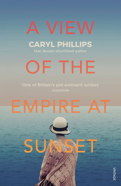 Cover for Caryl Phillips · A View of the Empire at Sunset (Pocketbok) (2018)