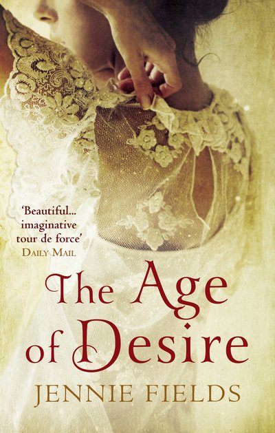 Cover for Jennie Fields · The Age of Desire (Pocketbok) (2018)