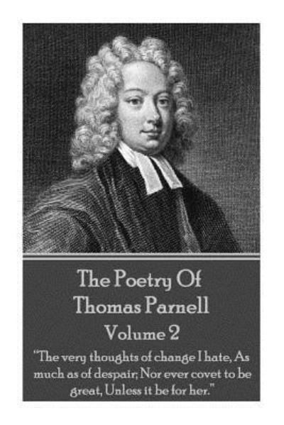 Cover for Thomas Parnell · The Poetry of Thomas Parnell - Volume II (Taschenbuch) (2015)