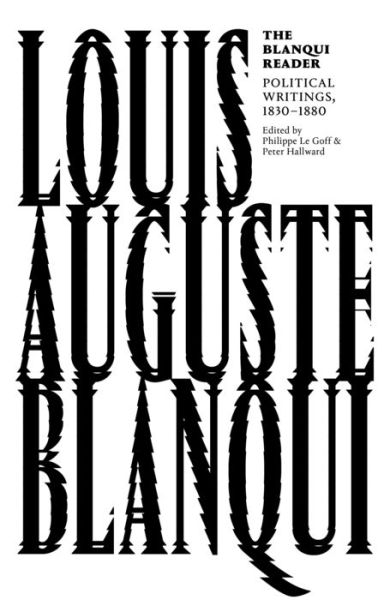 Cover for Louis Auguste Blanqui · The Blanqui Reader (Hardcover Book) (2018)