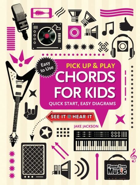 Cover for Jake Jackson · Chords for Kids (Pick Up and Play): Quick Start, Easy Diagrams - Pick Up &amp; Play (Spiral Book) [New edition] (2018)