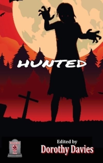 Hunted - Dorothy Davies - Books - Zadkiel Publishing - 9781786958013 - September 7, 2022