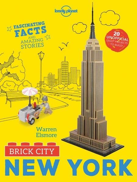 Lonely Planet Kids: Brick City: New York : Fascinating Facts and Amazing Stories - Lonely Planet - Bøger - Lonely Planet - 9781787018013 - 12. oktober 2018