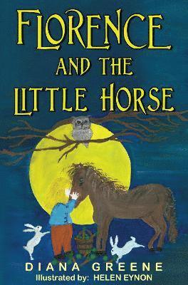 Diana Greene · Florence and the Little Horse (Paperback Book) (2024)