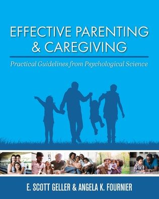 Cover for E. Scott Geller · Effective Parenting and Caregiving: Practical Guidelines from Psychological Science (Paperback Book) (2020)