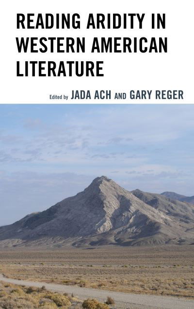 Cover for Jada Ach · Reading Aridity in Western American Literature - Ecocritical Theory and Practice (Hardcover Book) (2020)