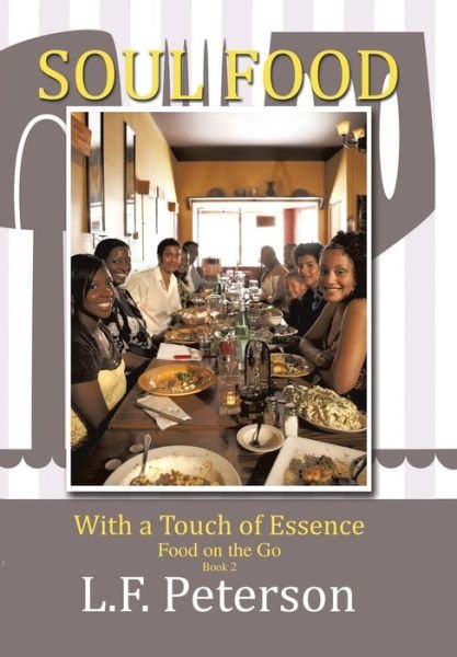 Cover for L F Peterson · Soul Food with a Touch of Essence (Hardcover bog) (2019)