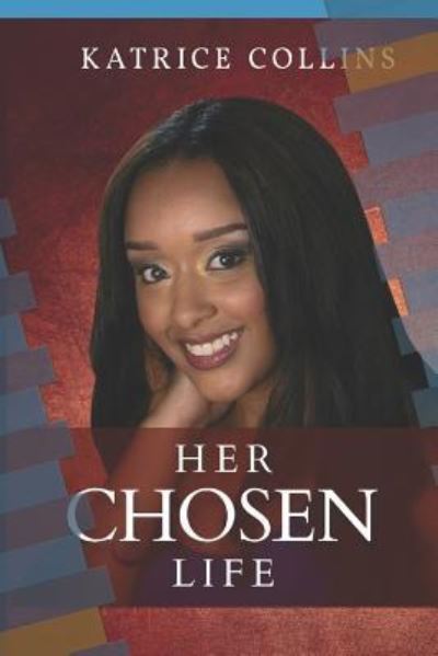 Cover for Katrice Collins · Her Chosen Life (Paperback Book) (2019)