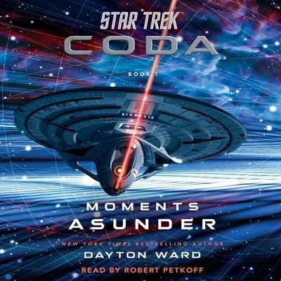 Cover for Dayton Ward · Star Trek: Coda: Book 1: Moments Asunder (CD) (2021)