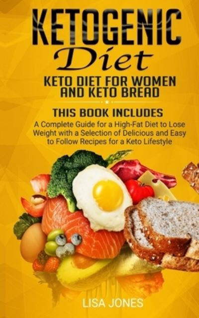 Ketogenic Diet - Lisa Jones - Livres - 17 Books Ltd - 9781801206013 - 1 décembre 2020