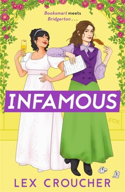 Infamous: 'Bridgerton's wild little sister. So much fun!' Sarra Manning - Lex Croucher - Böcker - Bonnier Books Ltd - 9781804180013 - 21 juli 2022