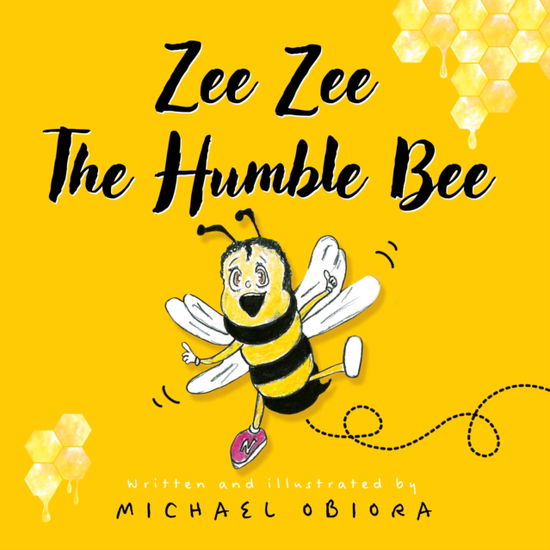 Zee Zee The Humble Bee - Michael Obiora - Bøger - Troubador Publishing - 9781836282013 - 28. marts 2025