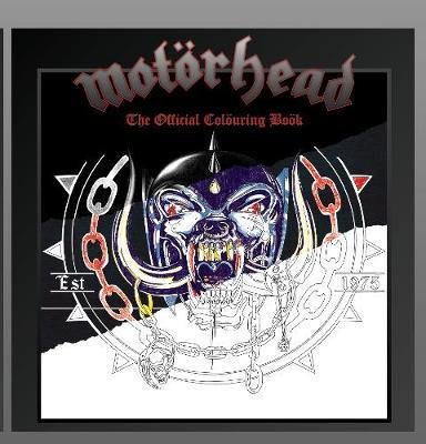 The Official Motorhead Colouring Book - Motörhead - Books - ROCK N ROLL COLOURING - 9781838147013 - February 19, 2021