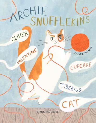 Cover for Katie Harnett · Archie Snufflekins Oliver Valentine Cupcake Tiberius Cat (Paperback Book) (2022)
