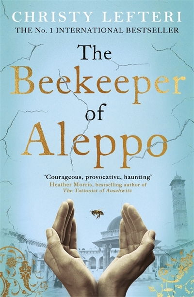 Cover for Christy Lefteri · The Beekeeper of Aleppo: The heartbreaking tale that everyone's talking about (Taschenbuch) (2020)