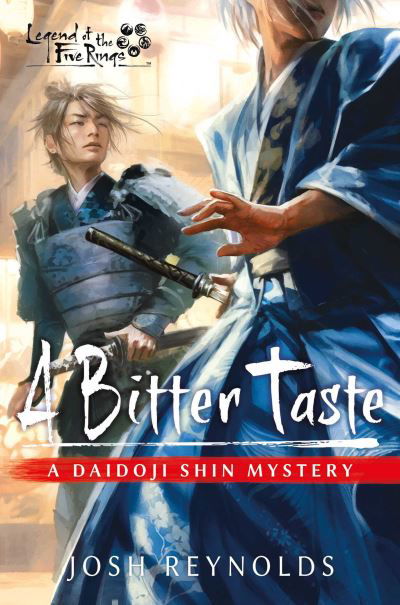 Cover for Josh Reynolds · A Bitter Taste: Legend of the Five Rings: A Daidoji Shin Mystery - Legend of the Five Rings (Paperback Book) [Paperback Original edition] (2024)
