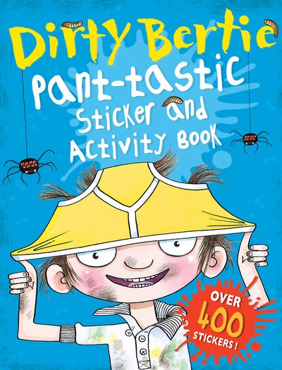 Dirty Bertie: Pant-tastic Sticker and Activity Book - Alan MacDonald - Bøger - Little Tiger Press Group - 9781847156013 - 6. april 2015