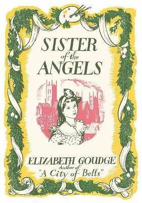 Cover for Elizabeth Goudge · Sister of the Angels (Taschenbuch) [New edition] (2021)