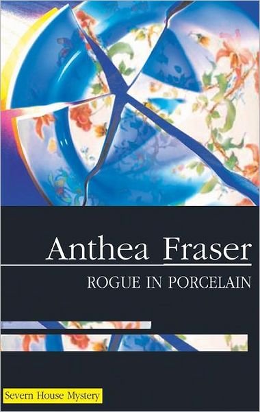 Cover for Anthea Fraser · Rogue in Porcelain (Pocketbok) (2008)
