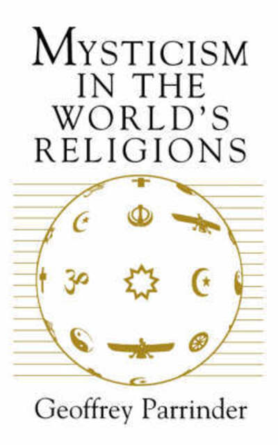 Geoffrey Parrinder · Mysticism in the World's Religions (Paperback Book) [New edition] (1995)