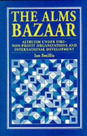 Cover for Ian Smillie · The Alms Bazaar: Altruism under fire - non-profit organizations and international development (Paperback Book) (1995)