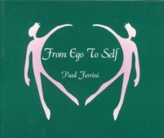Cover for Paul Ferrini · From Ego to Self (Paperback Book) (1991)