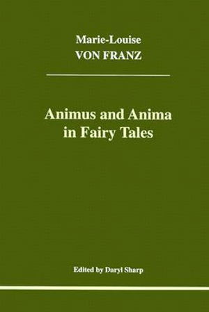 Cover for Marie-Louise Von Franz · Animus and Anima in Fairy Tales (Taschenbuch) (2002)