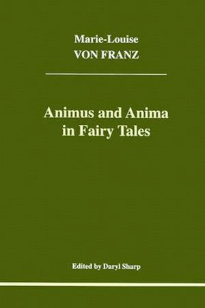 Cover for Marie-Louise Von Franz · Animus and Anima in Fairy Tales (Paperback Book) (2002)