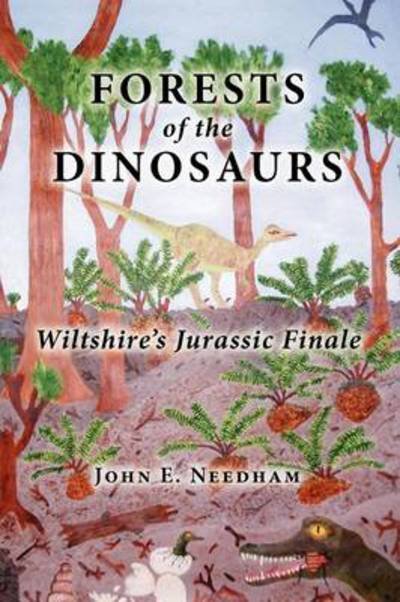Cover for John E. Needham · Forests of the Dionsaurs (Paperback Book) (2011)