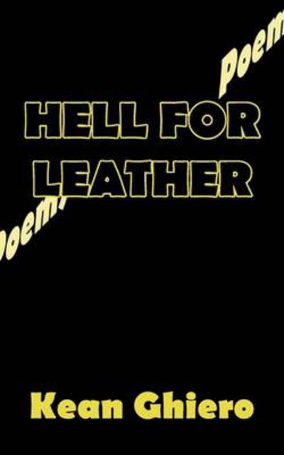 Cover for Kean Ghiero · Hell for Leather (Paperback Book) (2011)