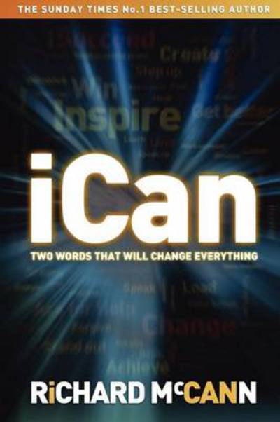 Cover for Richard McCann · Ican - Two Words That Will Change Everything (Taschenbuch) (2012)