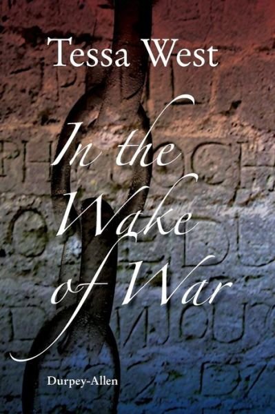 Cover for Tessa West · In the Wake of War: the Imprisonment of Soldiers and Seamen  Taken in the Napoleonic and American Wars (Pocketbok) (2014)