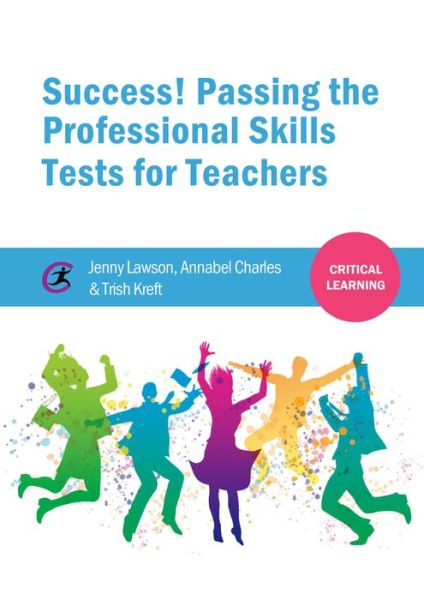 Cover for Jenny Lawson · Success! Passing the Professional Skills Tests for Teachers - Critical Learning (Paperback Book) (2015)