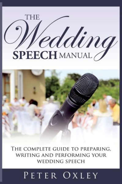 Cover for Peter Oxley · The Wedding Speech Manual (Paperback Book) (2018)