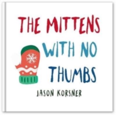 Cover for Jason Korsner · Mittens with No Thumbs (Paperback Book) (2024)