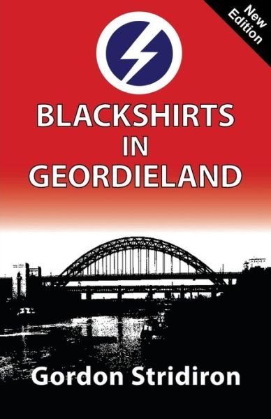 Cover for Gordon Stridiron · Blackshirts in Geordieland (Paperback Book) (2019)