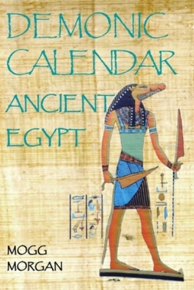 Cover for Mogg Morgan · Demonic Calendar ancient Egypt (Paperback Book) (2021)