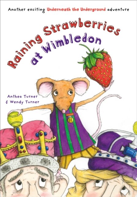 Cover for Anthea Turner · Raining Strawberries at Wimbledon - Underneath the Underground (Pocketbok) (2024)