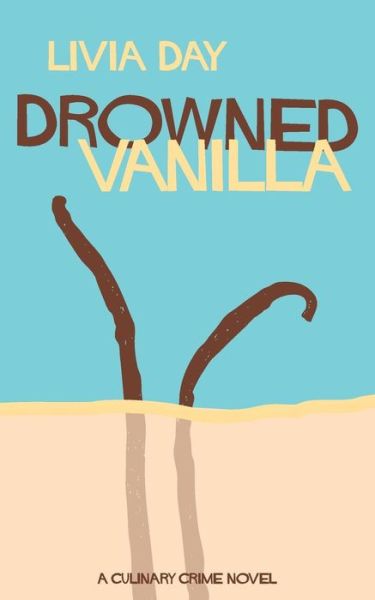 Cover for Livia Day · Drowned Vanilla (Paperback Book) (2014)