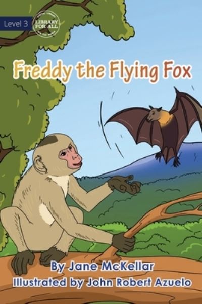 Cover for Jane McKellar · Freddy The Flying Fox (Hardcover Book) (2021)
