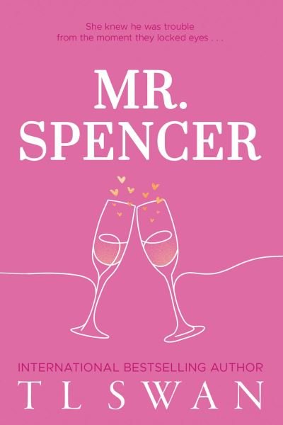 T L Swan · Mr. Spencer - Mr. Series (Paperback Book) (2024)