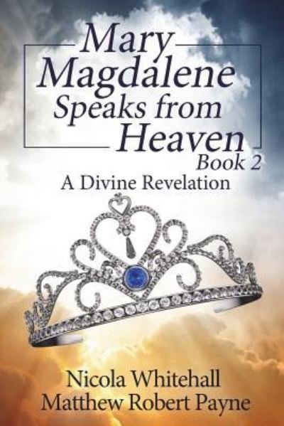 Cover for Matthew Robert Payne · Mary Magdalene Speaks from Heaven Book 2 (Taschenbuch) (2018)