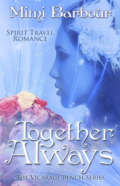 Cover for Mimi Barbour · Together Always (The Vicarage Bench Series) (Volume 7) (Paperback Book) (2015)