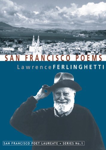 Cover for Lawrence Ferlinghetti · San Francisco Poems - San Francisco Poet Laureate Series (Paperback Book) [First edition] (2003)