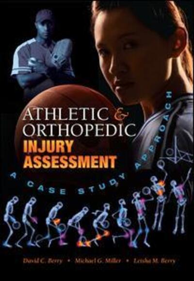 David C. Berry · Athletic and Orthopedic Injury Assessment: A Case Study Approach (Paperback Book) (2010)